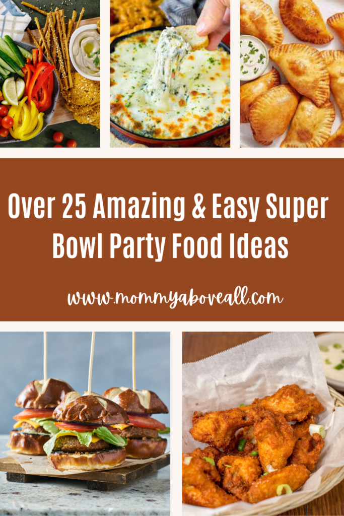 Super Bowl Party Recipes Guaranteed to Win - Mommy Above All